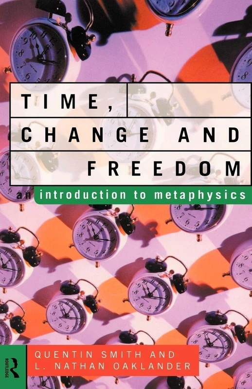 Time, Change and Freedom: An Introduction to Metaphysics