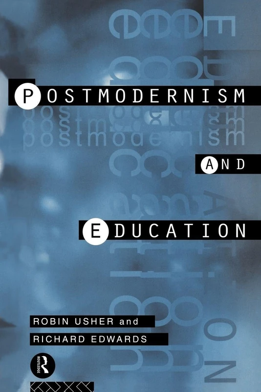 Postmodernism and Education: Different Voices, Different Worlds (One World Archaeology; 25)