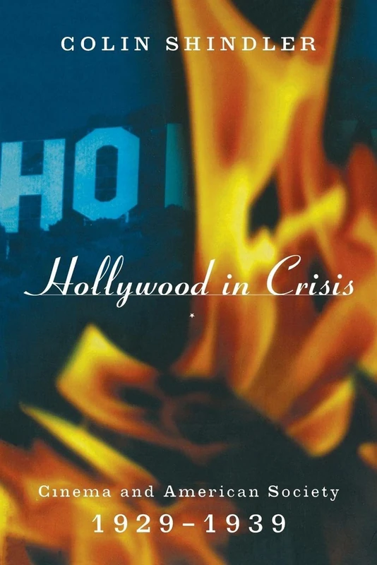 Hollywood in Crisis: Cinema and American Society 1929-1939 (Cinema and Society)