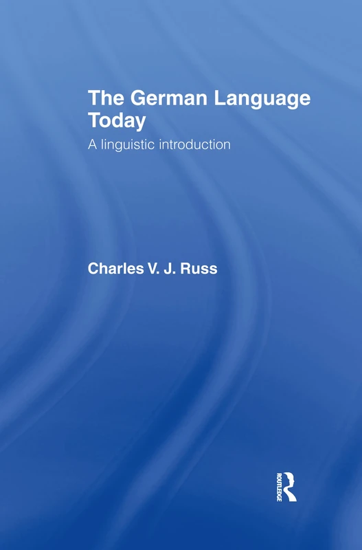 The German Language Today: A Linguistic Introduction
