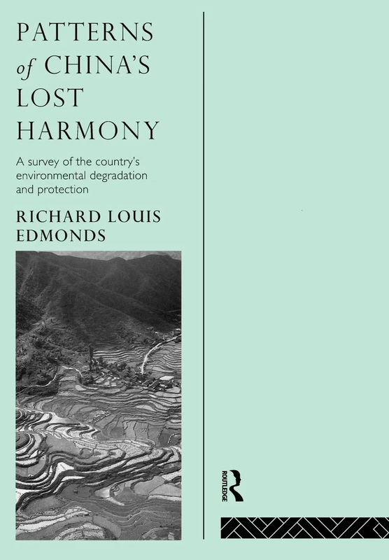 Patterns of China's Lost Harmony: A Survey of the Country's Environmental Degradation and Protection
