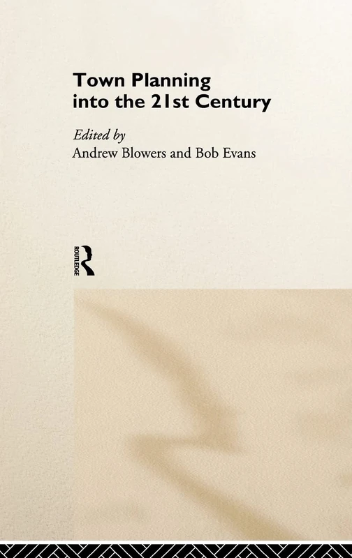 Town Planning into the 21st Century