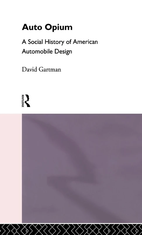 Routledge - Auto-Opium: A Social History of American Automobile Design - Image 1
