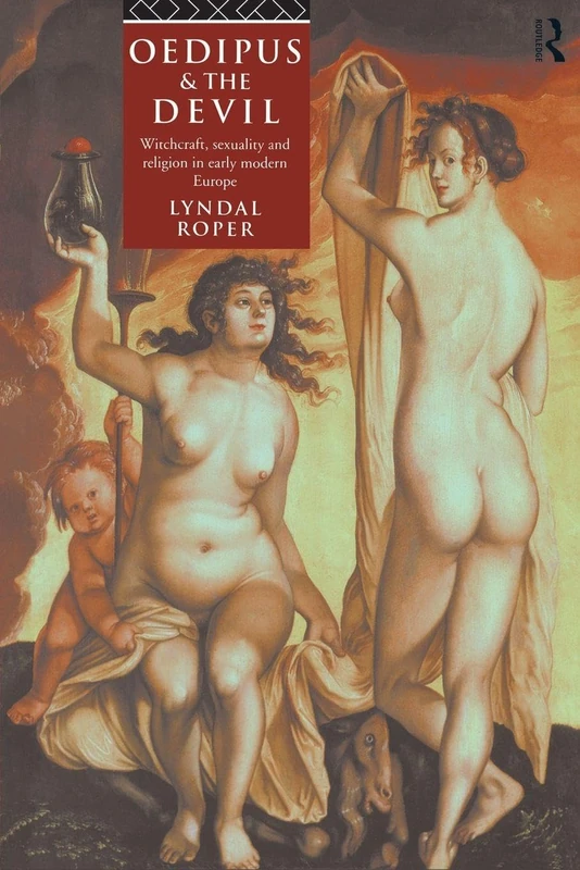 Oedipus and the Devil: Witchcraft, Religion and Sexuality in Early Modern Europe - Image 1
