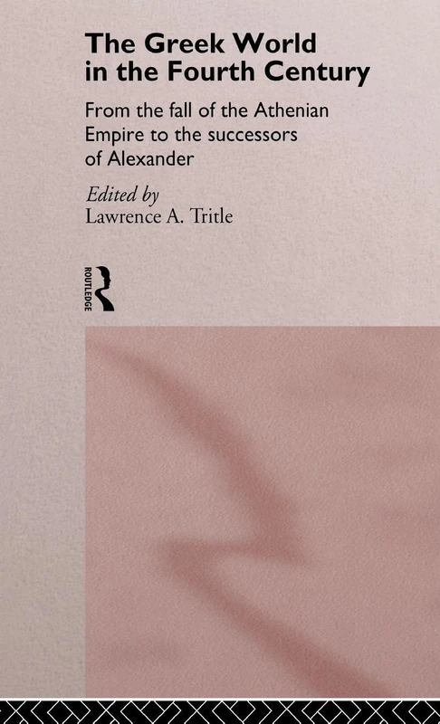 Routledge - The Greek World in the Fourth Century History Book