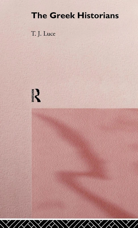 Routledge - The Greek Historians - Ancient History Book