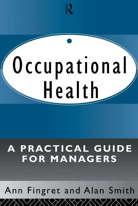 Occupational Health: A Practical Guide for Managers: A Practical Guide for Managers
