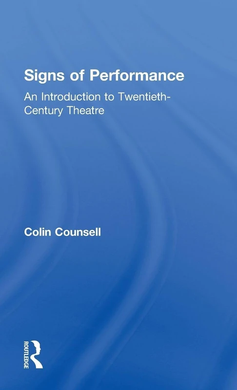 Routledge Signs of Performance - 20th Century Theatre Book - Image 1