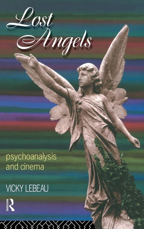 Lost Angels: Psychoanalysis and Cinema