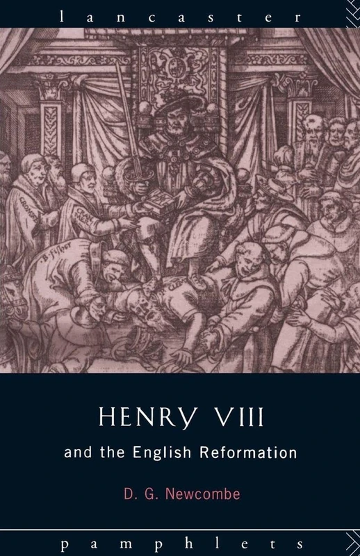 Henry VIII and the English Reformation (Lancaster Pamphlets)