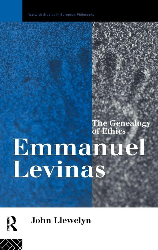 Routledge - Emmanuel Levinas: The Genealogy of Ethics