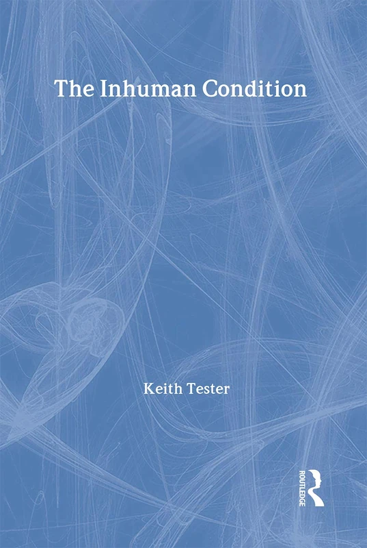 Routledge - The Inhuman Condition - Anthropology & Sociology Book