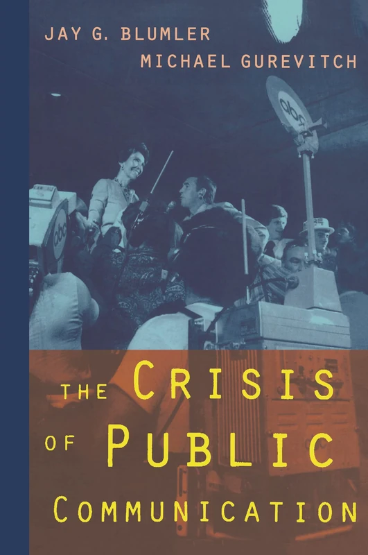 Routledge - The Crisis of Public Communication Book
