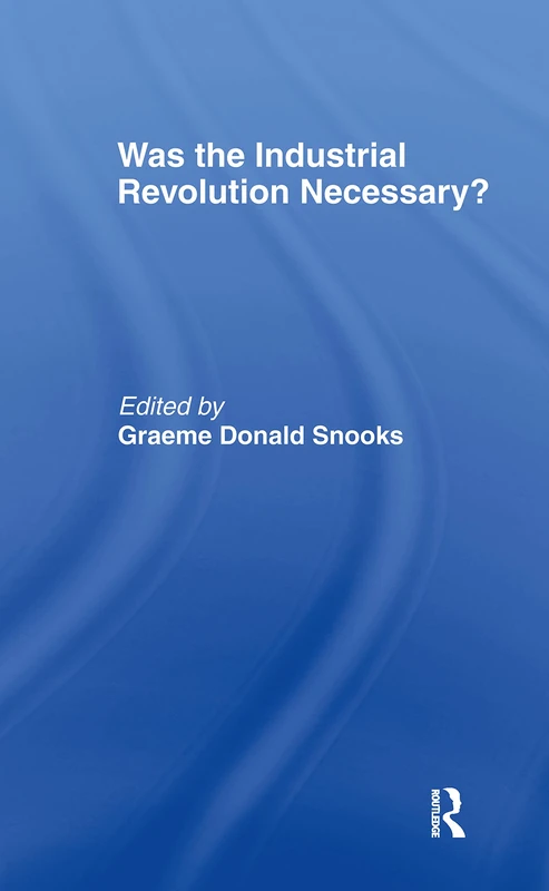 Was the Industrial Revolution Necessary?