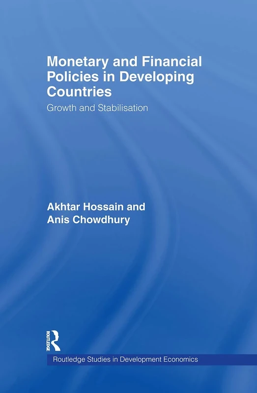 Monetary and Financial Policies in Developing Countries: Growth and Stabilization: 2 (Routledge Studies in Development Economics)