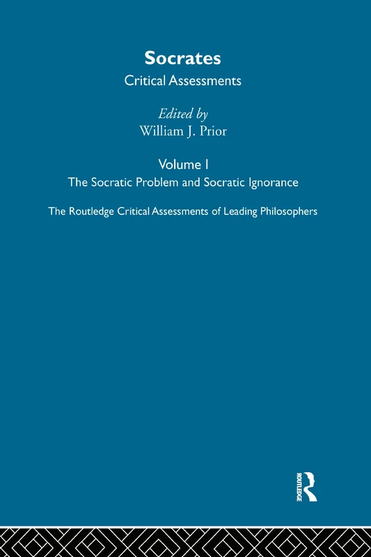 Socrates: Critical Assessments (Critical Assessments of Leading Philosophers)