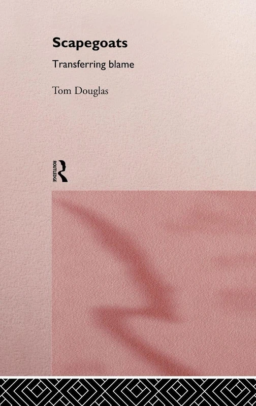 Scapegoats: Transferring Blame - Routledge Psychology Book