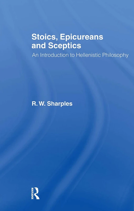 Routledge - Stoics, Epicureans and Sceptics Philosophy Book