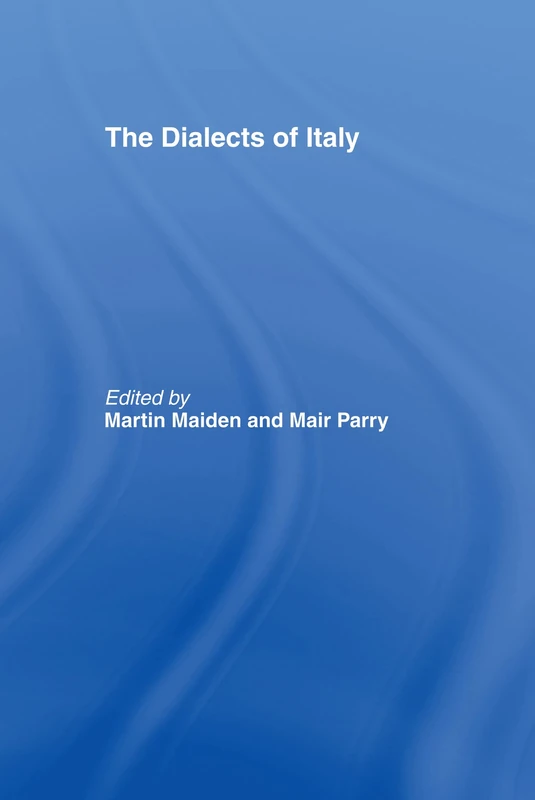 The Dialects of Italy (Romance Linguistics)
