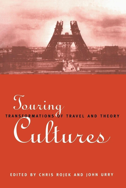 Touring Cultures: Transformations of Travel and Theory