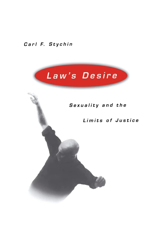 Law's Desire: Sexuality And The Limits Of Justice