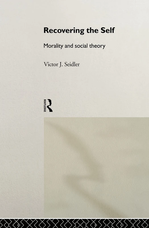 Recovering the Self: Morality and Social Theory