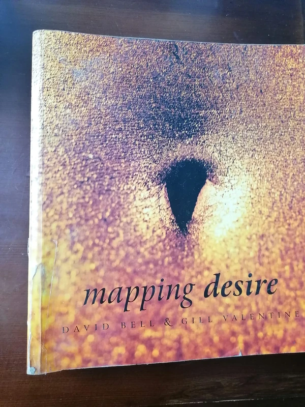 Mapping Desire: Geographies of Sexualities