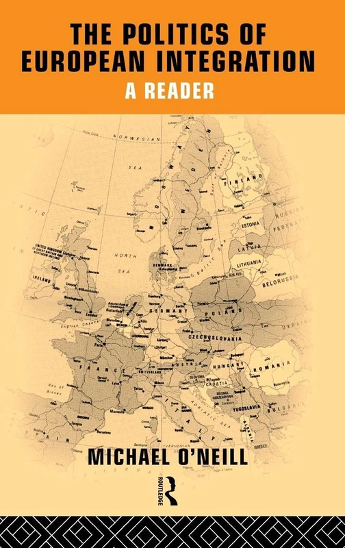The Politics of European Integration: A Reader