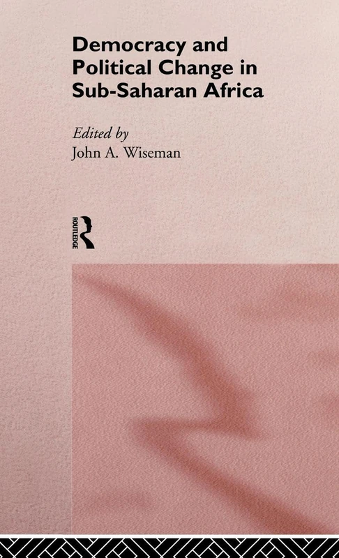Routledge - Democracy and Political Change in Sub-Saharan Africa