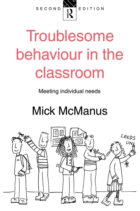 Troublesome Behaviour in the Classroom: Meeting Individual Needs