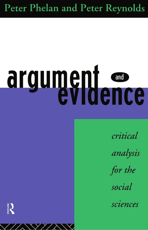 Argument and Evidence: Critical Analysis for the Social Sciences