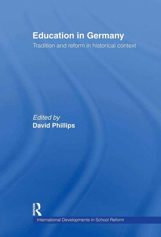Education in Germany: Tradition and Reform in Historical Context (Routledge Topics in Tourism)