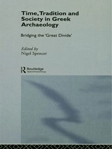 Routledge - Time, Tradition and Society in Greek Archaeology