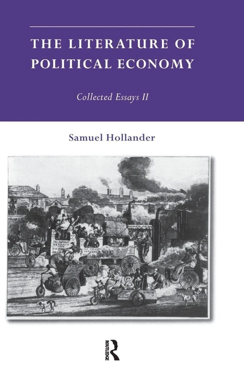 The Literature of Political Economy: Collected Essays II: 2 (Collected Essay (Routledge))