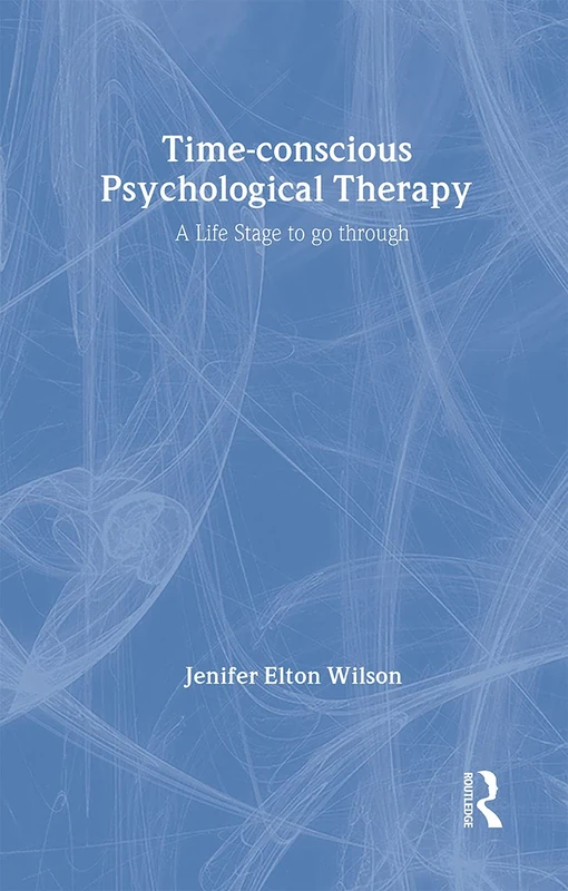 Time-conscious Psychological Therapy: A Life Stage to Go Through