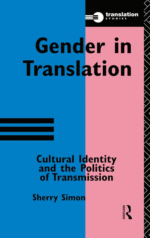 Routledge Gender in Translation - Cultural Identity & Politics