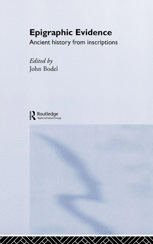 Routledge Epigraphic Evidence: Ancient History Inscriptions