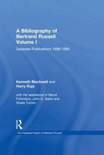 A Bibliography of Bertrand Russell: Volume I: Separate Publications, 1896-1990 (The Collected Papers of Bertrand Russell)