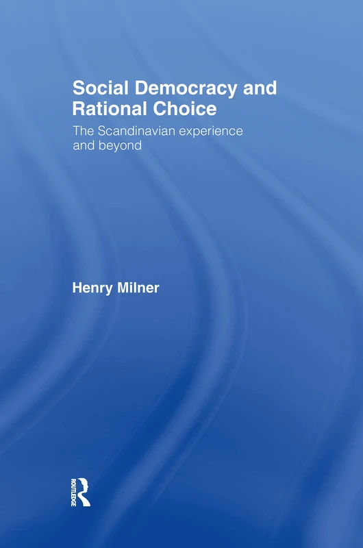 Social Democracy and Rational Choice: The Scandinavian Experience and Beyond