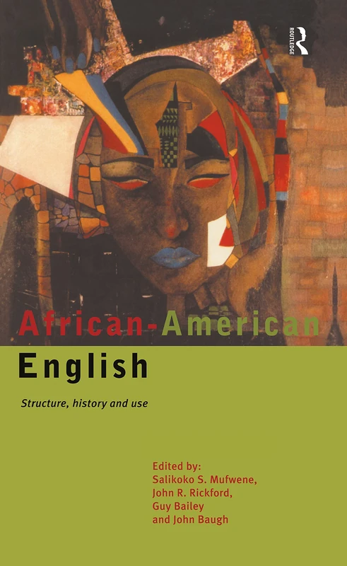 Routledge African-American English: Structure, History and Use