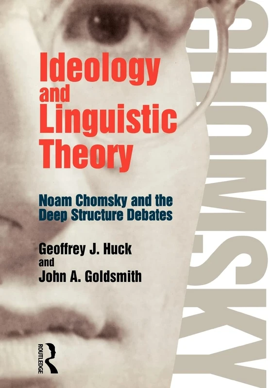 Ideology and Linguistic Theory: Noam Chomsky and the Deep Structure Debates (History of Linguistic Thought) - Image 1