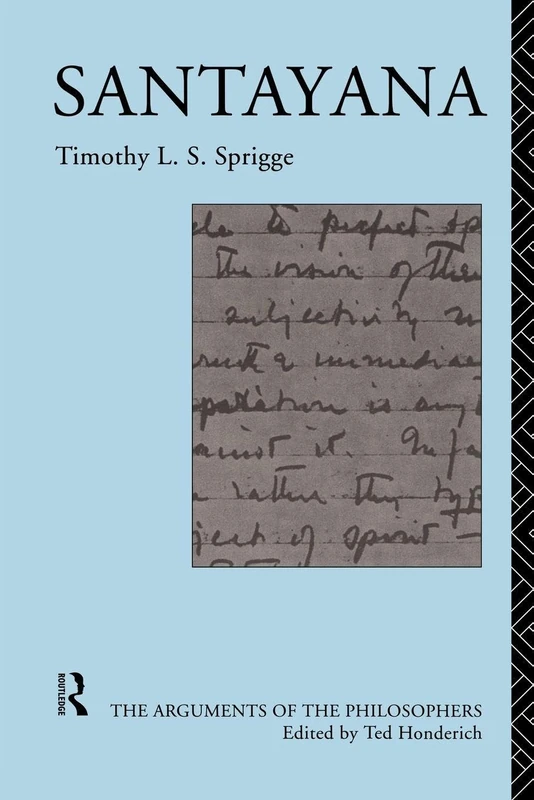 Santayana: An Examination of His Philosophy (Arguments of the Philosophers) - Image 1