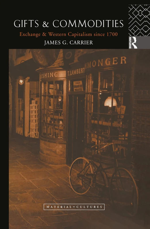 Routledge - Gifts and Commodities: Exchange and Capitalism