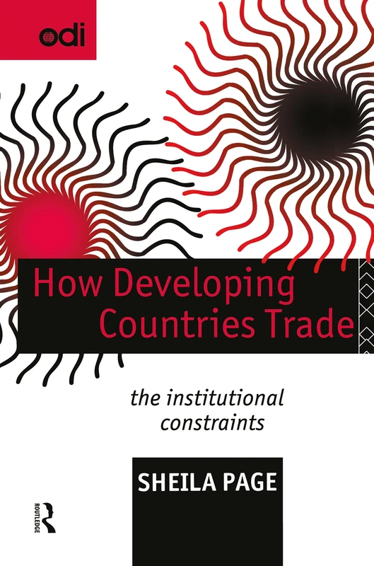 Routledge - How Developing Countries Trade: Institutional Constraints