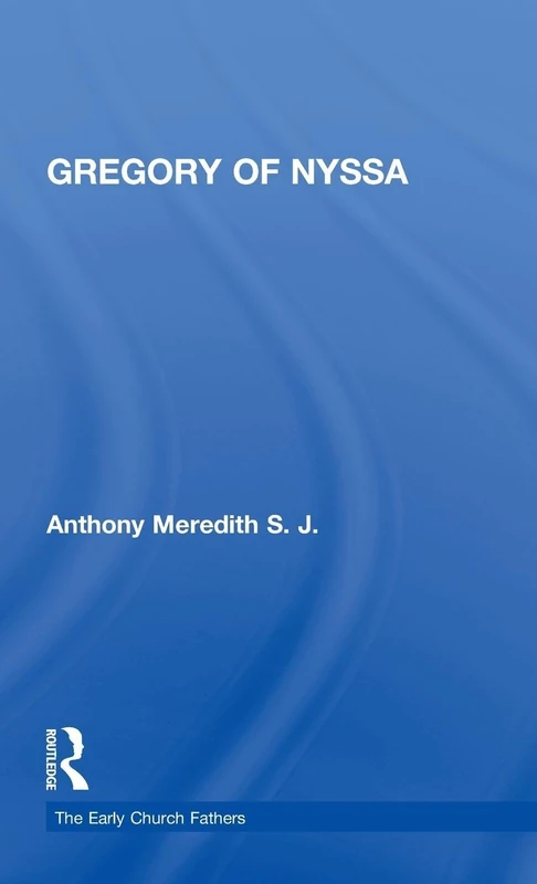 Gregory of Nyssa (The Early Church Fathers)
