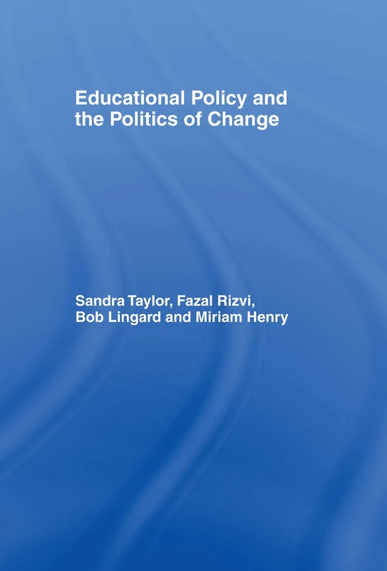 Educational Policy and the Politics of Change