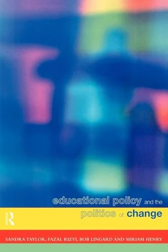 Educational Policy and the Politics of Change