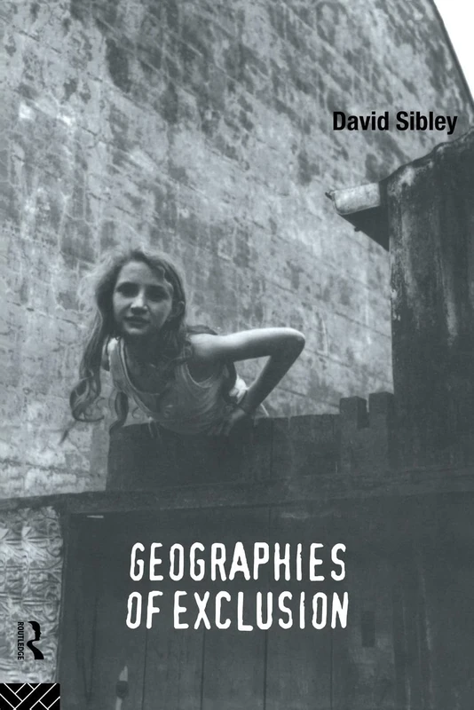 Geographies of Exclusion: Society and Difference in the West