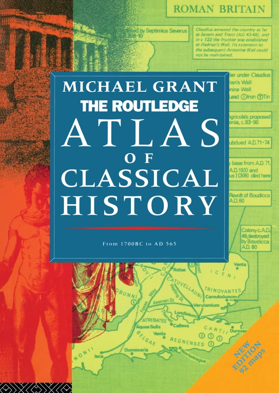 The Routledge Atlas of Classical History: From 1700 BC to AD 565 (Routledge Historical Atlases)