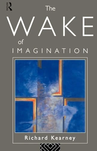 The Wake of Imagination: Toward a Postmodern Culture